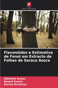 Flavonóides e Estimativa de Fenol em Extracto de Folhas de Saraca Asoca