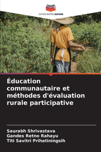 Éducation communautaire et méthodes d'évaluation rurale participative