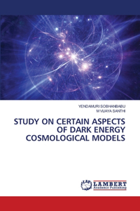 Study on Certain Aspects of Dark Energy Cosmological Models