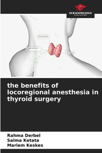 benefits of locoregional anesthesia in thyroid surgery
