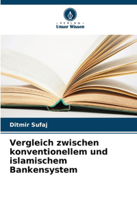 Vergleich zwischen konventionellem und islamischem Bankensystem