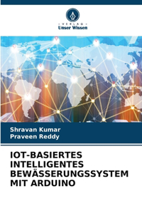 Iot-Basiertes Intelligentes Bewässerungssystem Mit Arduino