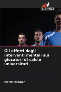 Gli effetti degli interventi mentali sui giocatori di calcio universitari
