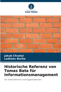 Historische Referenz von Tomas Bata für Informationsmanagement