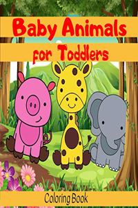 Baby Animals for Toddlers Coloring Book