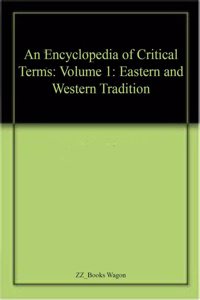 An. Ency.of Critical Terms(Vol. 1)Eastern &Western Tradition