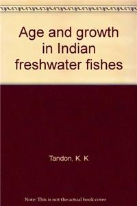 Age and Growth in India Freshwater Fishes