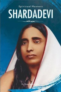 Spiritual Masters: Sarada Devi: The Holy Mother