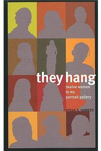 They Hang: Twelve Women in My Portrait Gallery