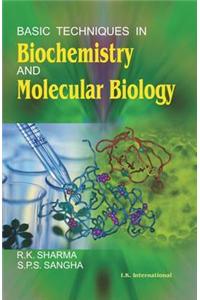 Basic Techniques in Biochemistry and Molecular Biology