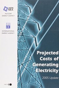 Projected Costs of Generating Electricity: 2005 Update