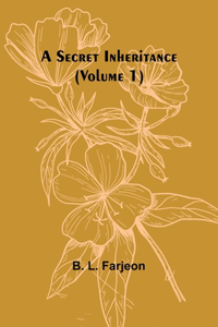 Secret Inheritance (Volume 1)