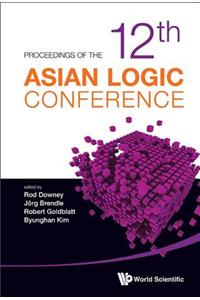 Proceedings of the 12th Asian Logic Conference