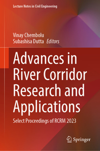 Advances in River Corridor Research and Applications