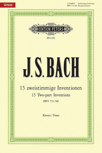 Two-Part Inventions Bwv 772-786 for Piano: Based on the Autograph Manuscript of 1723, Urtext