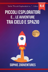 Piccoli esploratori e... le Avventure tra Cielo e Spazio