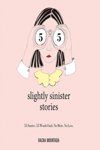 55 Slightly Sinister Stories