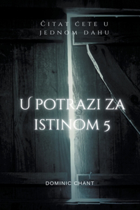 U potrazi za istinom 5