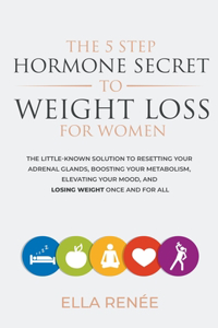5 Step Hormone Secret to Weight Loss For Women