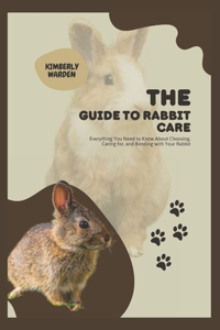 The Guide to Rabbit Care