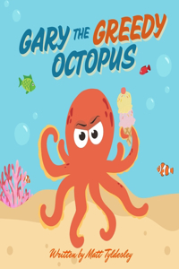 Gary the Greedy Octopus