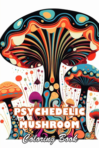 Psychedelic Mushroom Coloring Book