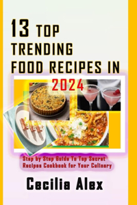 13 Top Trending Food Recipes in 2024
