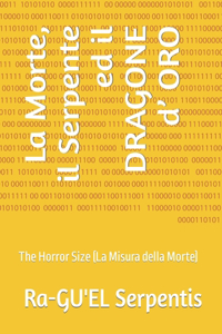 La Morte, il Serpente ed il DRAGONE d' ORO