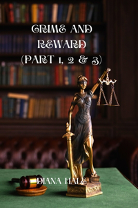 Crime And Reward (Part 1, 2 & 3)