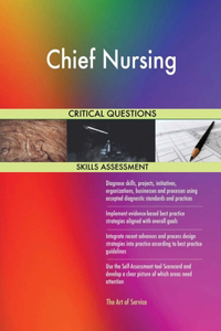 Chief Nursing Critical Questions Skills Assessment