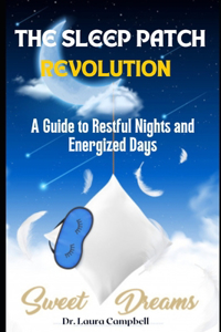 Sleep Patch Revolution: A Guide to Restful Nights and Energized Days