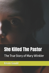 She Killed The Pastor