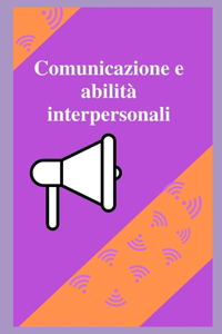 Comunicazione e abilità interpersonali