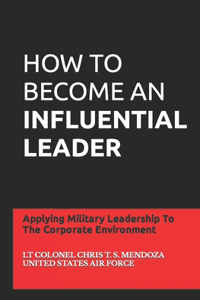 How to Become an Influential Leader