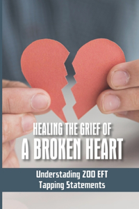 Healing The Grief Of A Broken Heart