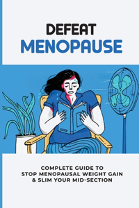 Defeat Menopause