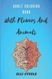 Adult Coloring Book With Flowers And Animals