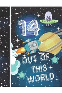 14 And Out Of This World