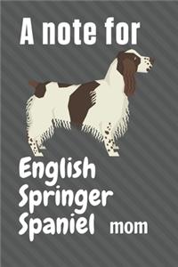 note for English Springer Spaniel mom