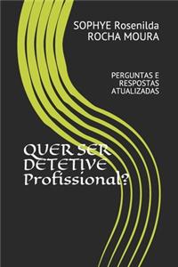 Quer Ser Detetive Profissional?