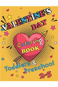 Valentine's Day Coloring Book for Toddlers and Preschoolers Ages 2-5