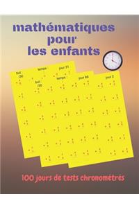 mathématiques pour les enfants -100 jours de tests chronométrés