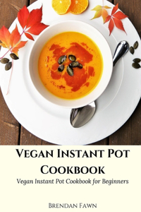 Vegan Instant Pot Cookbook