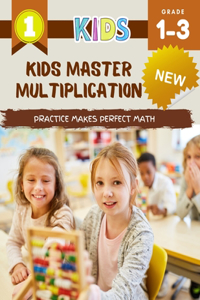Kids Master Multiplication Practice Makes Perfect Math