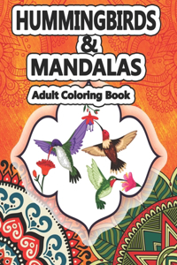 Hummingbirds and Mandalas Adults Coloring Book