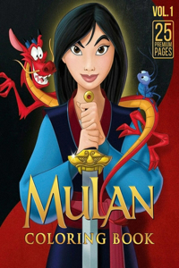 Mulan Coloring Book Vol1: Interesting Coloring Book With 25 Images of your Favorite "Mulan" Characters.