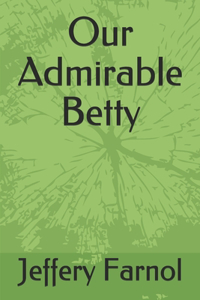 Our Admirable Betty