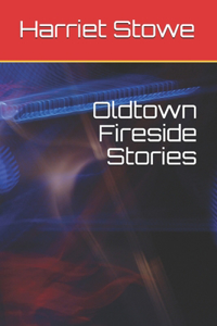 Oldtown Fireside Stories