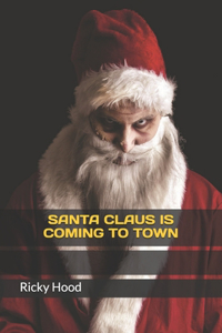 Santa Claus is Coming to Town