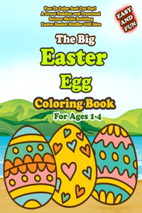 The Big Easy Easter Egg Coloring Book For Ages 1-4